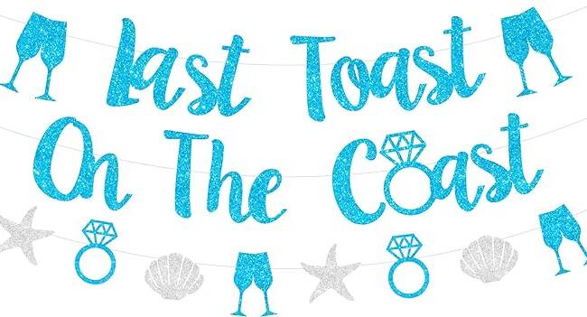 A banner that says toast the coast with blue glitter.